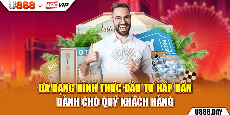 Đa dạng hình thức đầu tư hấp dẫn dành cho quý khách hàng